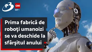 Prima fabrică de roboți umanoizi se va deschide la sfârșitul anului