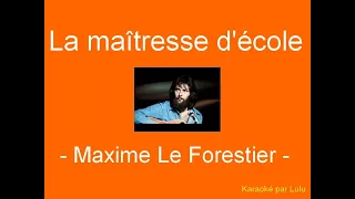 Karaoké la maîtresse d'école Maxime Le Forestier