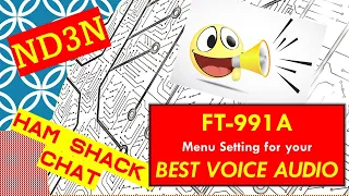 Ham Radio - FT 991A Menu Settings for your BEST voice audio
