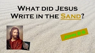 What did Jesus really write in the Sand? (John 8:6)