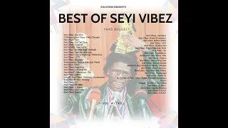 BEST OF SEYI VIBEZ 2024