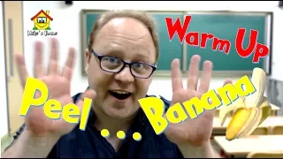 Peel Banana - Warm Up  for your Class or Home - ESL Teaching Tips - Mike's Home