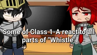 Class 1-A reacts to "Whistle" Bakugou angst | SLIGHT KIRIBAKU! | First Reaction Video | Enjoy?