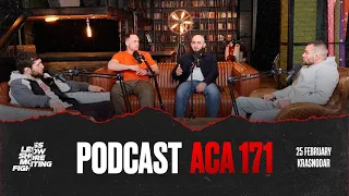 ACA 171 PODCAST: Ислам Омаров vs. Алексей Полпудников | Махно & Бадаев