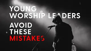 5 Tips for Young Worship Leaders