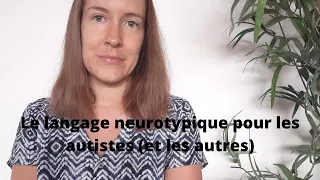 Le langage neurotypique pour les personnes autistes (et les autres)