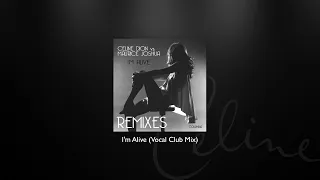 Celine Dion vs. Maurice Joshua – I'm Alive (Vocal Club Mix)