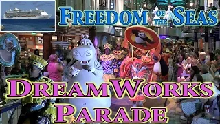 NEW! DreamWorks Experience Parade on board the Freedom of the Seas.  High Quality Video.