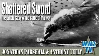 Shattered Sword - the untold story of the Battle of Midway