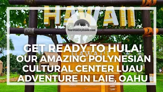 Polynesian Cultural Center Luau Review - Alii Luau and Ha Breath of Life Show