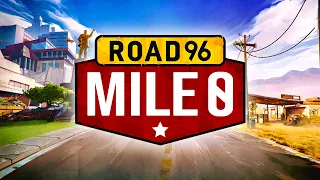 Road 96: Mile 0 - Launch Trailer