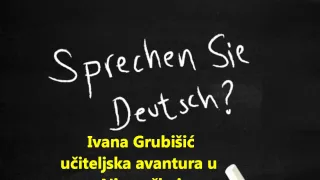 Učiteljska "avantura" u Njemačkoj- Ivana Grubišić