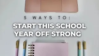 How YOU can start this school year off strong