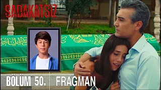 Sadakatsiz 50. Bölüm Fragmanı