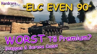 WOT: "ELC EVEN 90 the worst T8 Premium?" in action, WORLD OF TANKS