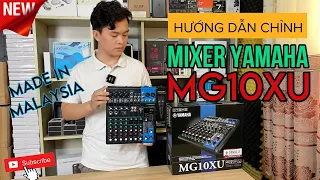 Cách Chỉnh Mixer Cực Dễ Hiểu Với Mixer YAMAHA MG10XU Chính Hãng | Tú Lê Hoàng Studio