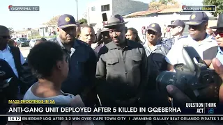 Mass Shootings In SA | Anti-gang unit deployed after 5 killed in Gqeberha