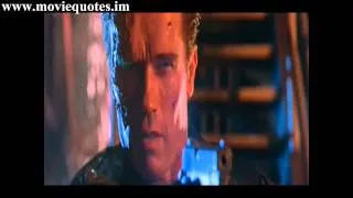 Hasta la vista, baby - Arnold Schwarzenegger - Terminator 2: Judgment Day