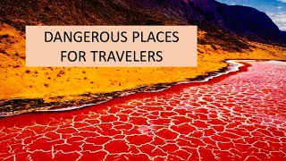 Top 10 Places You Should Think Twice About Visiting on Your Travels.