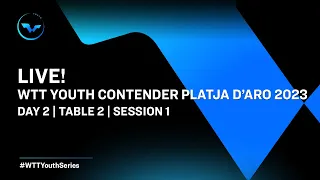 LIVE! | T2 | Day 2 | WTT Youth Contender Platja D'Aro 2023 | Session 1