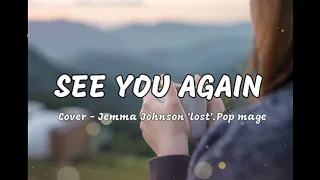 See you again - Jemma johnson. 'lost'.pop mage
