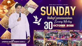 SUNDAY HOLY COMMUNION EVENING MEETING || (30-10-2022) || Ankur Narula Ministries