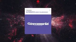 Transa - Supernova (Kenny Palmer Remix) [TRANCESSENTIAL RECORDINGS]