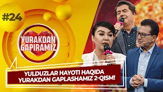 Yurakdan Gapiramiz 24-son Yulduzlar hayoti haqida yurakdan gaplashamiz 2-Qism! (25.08.2022)