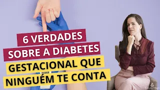 6 verdades sobre a diabetes gestacional que ninguém te conta