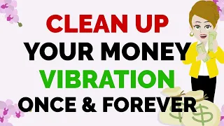 Abraham Hicks 2023 ~ CLEAN UP YOUR MONEY VIBRATION ONCE & FOREVER💜🙏💌