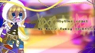 ×Poppy Playtime react to their funny animation×