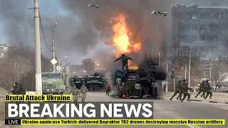 Warn!! Ukraine again use Turkish-delivered Bayraktar TB2 drones destroying massive Russian artillery