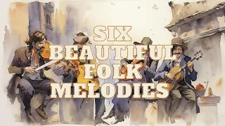 Six Beautiful Folk Melodies 03 | Listen With Me