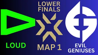 EG vs LOUD Map 1 VALORANT Champions Lower Bracket Finals