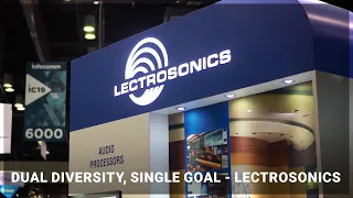 Dual diversity, single goal | Lectrosonics