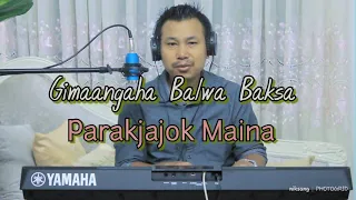 Gimaangaha Balwa Baksa|Parakjajok Maina|Garo Video Song|Garo movie Song|Garo Popular Song|Cover