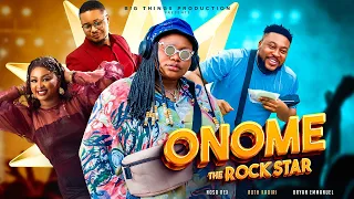 Nosa Rex - ONOME THE ROCKSTAR (FULL MOVIE) - Ruth Kadiri || Nosa Rex || Bryan || Etinosa Idemudia