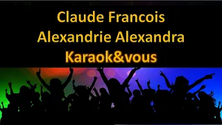 Karaoké Claude Francois - Alexandrie Alexandra