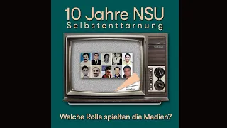 10 Jahre NSU Selbstenttarnung – Welche Rolle spielten die Medien?