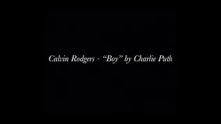 Calvin Rodgers -  "Boy" by Charlie Puth