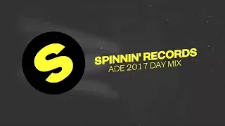 Spinnin' Records ADE 2017 - Day Mix