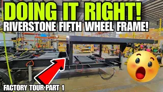 RIVERSTONE Fifth Wheel RVs! Part 1: THE FRAME! Factory Tour