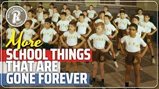 13 More Things NOT Found in Schools Anymore…That We Miss!