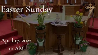 Holy Eucharist • Easter Sunday • April 17, 2022