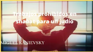 Por esta razon, prohibición de trabajar en Shabat, qué no hacer en el día de descanso judío.