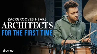 ZackGrooves Hears Architects For The First Time