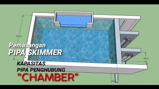 pemasangan pipa skimmer dan instalasi chamber kolam