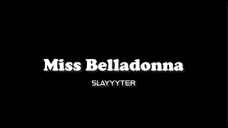 Slayyyter - Miss Belladonna (Lyric Video)