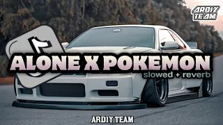 DJ ALONE X POKEMON  •  Slowed + Reverb Mengkane !!!