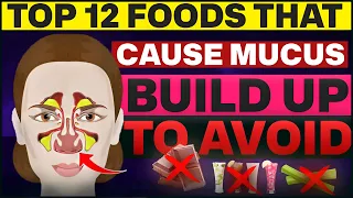 TOP 12 Foods That Cause MUCUS Build Up To AVOID